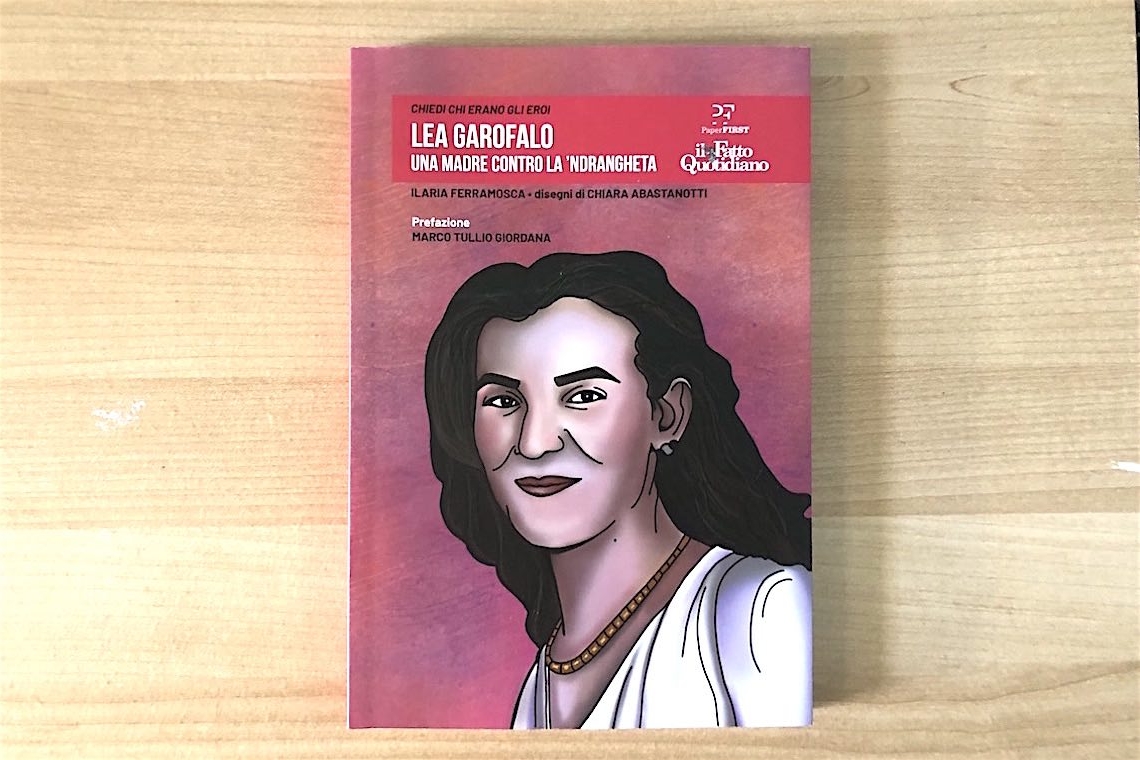 Lea Garofalo, chiedimi chi erano gli eroi