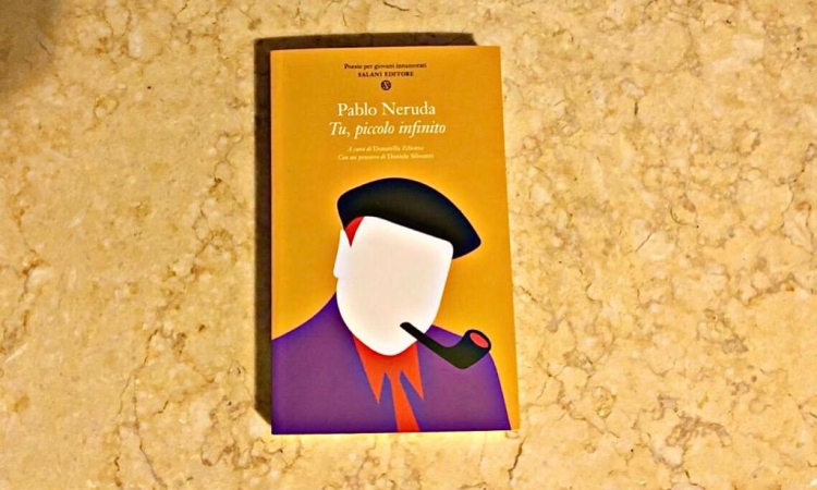 Tu, piccolo infinito, Pablo Neruda