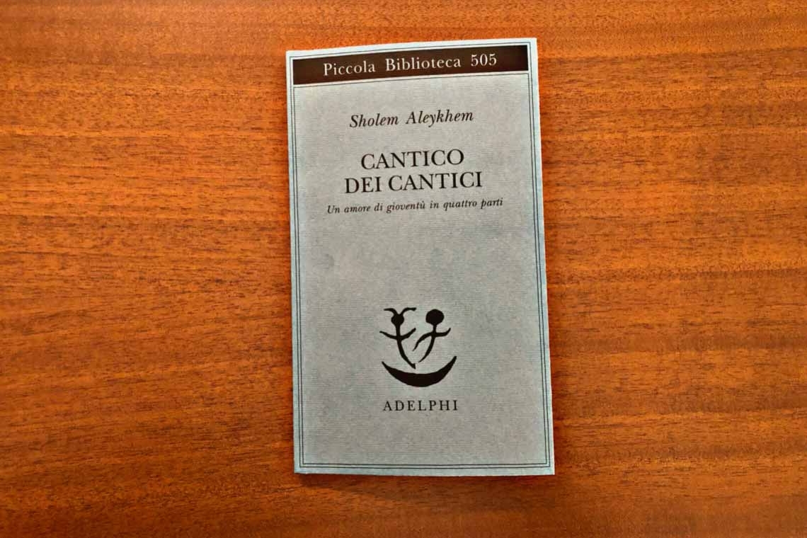 Cantico dei Cantici, Sholem Aleykhem   