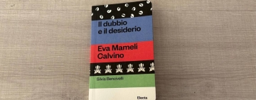 Silvia Bencivelli, Il dubbio e il desiderio. Eva Mameli Calvino