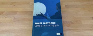 Come la luce tra le foglie, Joyce Maynard