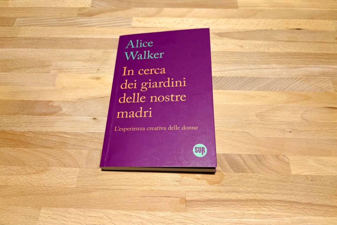 Alice Walker, In cerca dei giardini delle nostre madri